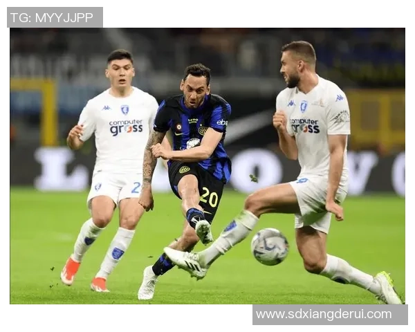 恩波利与国米精彩对决视频直播全程回顾与分析